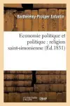Economie Politique Et Politique: Religion Saint-Simonienne cover
