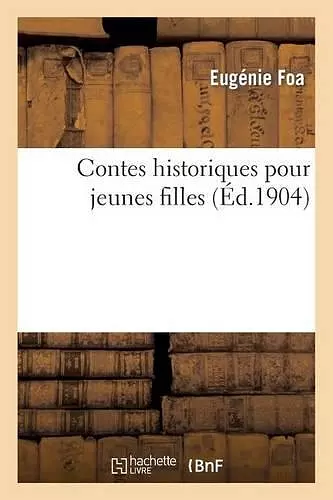 Contes Historiques Pour Jeunes Filles cover