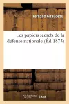 Les Papiers Secrets de la Défense Nationale cover