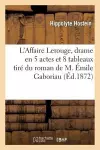 L'Affaire Lerouge, Drame En 5 Actes Et 8 Tableaux Tiré Du Roman de M. Émile Gaboriau cover