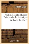 Apollon II, Ou Les Muses À Paris, Vaudeville Épisodique En 1 Acte cover