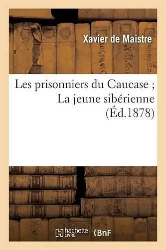 Les Prisonniers Du Caucase La Jeune Sibérienne cover