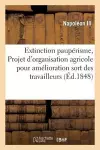 Extinction Paupérisme, Projet d'Organisation Agricole Pour l'Amélioration Du Sort Des Travailleurs cover