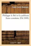 Philippe Le Bel Et La Noblesse Franc-Comtoise cover