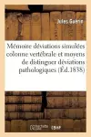 Mémoire Déviations Simulées Colonne Vertébrale Et Moyens de Distinguer Des Déviations Pathologiques cover