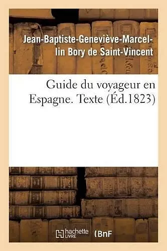 Guide Du Voyageur En Espagne. Texte cover