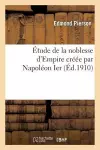 Étude de la Noblesse d'Empire Créée Par Napoléon Ier cover