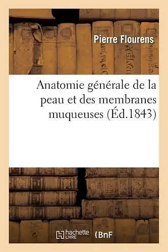 Anatomie Générale de la Peau Et Des Membranes Muqueuses cover