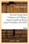 Second Voyage Dans l'Intérieur de l'Afrique, Depuis Le Golfe de Benin Jusqu'à Sackatou Tome 2 cover