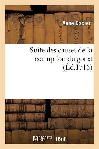 Suite Des Causes de la Corruption Du Goust cover