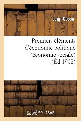 Premiers Éléments d'Économie Politique (Économie Sociale) cover