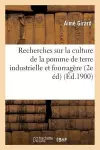 Recherches Sur La Culture de la Pomme de Terre Industrielle Et Fourragère 2e Éd cover