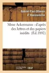 Mme Ackermann: d'Après Des Lettres Et Des Papiers Inédits cover
