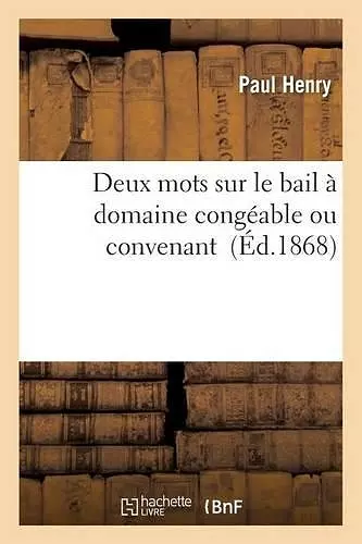 Deux Mots Sur Le Bail À Domaine Congéable Ou Convenant cover