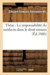 Thèse: La Responsabilité Du Médecin Dans Le Droit Romain cover