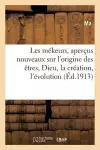 Les Mékeurs, Aperçus Nouveaux Sur l'Origine Des Êtres: Dieu, La Création, l'Évolution, Les Mékeurs cover