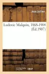 Ludovic Malquin, 1868-1904 cover