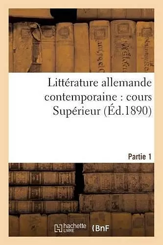 Littérature Allemande Contemporaine: Cours Supérieur Partie 1 cover