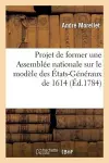 Observations Sur Le Projet de Former Une Assemblée Nationale Sur Le Modèle Des États-Généraux, 1614 cover