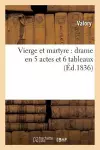 Vierge Et Martyre: Drame En 5 Actes Et 6 Tableaux cover