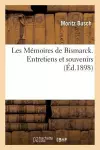 Les Mémoires de Bismarck. Entretiens Et Souvenirs Tome 2 cover