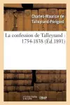 La Confession de Talleyrand: 1754-1838 cover