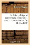 de l'État Politique Et Économique de la France, Sous Sa Constitution de l'An III . Ouvrage Traduit cover