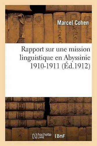 Rapport Sur Une Mission Linguistique En Abyssinie 1910-1911 cover