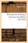 Éléments de Rhétorique Française 6e Édition cover