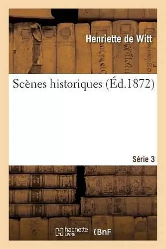 Scènes Historiques. Série 3 cover