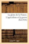 La Gloire de la France. l'Agriculture Et La Guerre cover