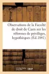 Observations de la Faculté de Droit de Caen Sur Les Réformes de Privilèges Et Hypothèques cover