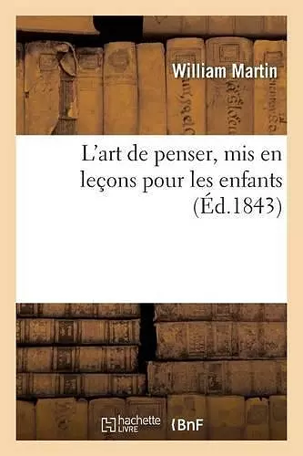 L'Art de Penser, MIS En Leçons Pour Les Enfants cover