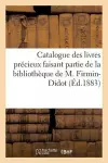 Catalogue Des Livres Précieux Faisant Partie de la Bibliothèque de M. Ambroise Firmin-Didot cover