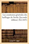 Les Coustumes Générales Des Bailliages de Senlis Seconde Édition cover