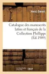 Catalogue Des Manuscrits Latins Et Français de la Collection Phillipps Acquis En 1908 cover