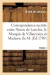 Correspondance Secrète Entre Ninon de Lenclos, Le Marquis de Villarceaux Et Madame de M. cover