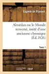 Almédan, Ou Le Monde Renversé, Imité d'Une Ancienne Chronique cover