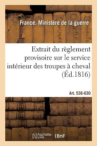 Extrait Du Règlement Provisoire Sur Le Service Intérieur Des Troupes À Cheval cover