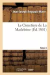Le Cimetiere de la Madeleine. Tome 4 cover