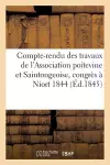 Compte-Rendu Des Travaux de l'Association Poitevine Et Saintongeoise, Réunie En Congrès, cover