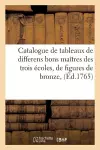 Catalogue de Tableaux de Differens Bons Maîtres Des Trois Écoles, de Figures de Bronze, cover