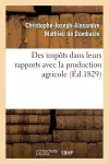 Des Impôts Dans Leurs Rapports Avec La Production Agricole cover