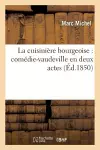 La Cuisinière Bourgeoise: Comédie-Vaudeville En Deux Actes cover