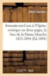 Soixante-Neuf ANS À l'Opéra-Comique En Deux Pages: de la Première de la Dame Blanche cover