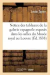 Notice Des Tableaux de la Galerie Espagnole Exposés Dans Les Salles Du Musée Royal Au Louvre cover