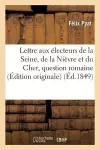 Lettre Aux Électeurs de la Seine, de la Nièvre Et Du Cher: Question Romaine, Affaire Du 13 Juin cover