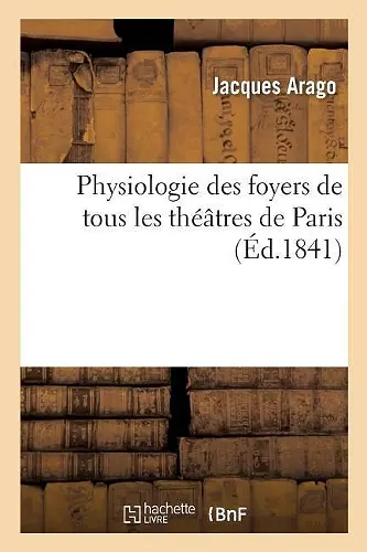 Physiologie Des Foyers de Tous Les Théâtres de Paris cover