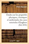 Études Sur Les Propriétés Physiques, Chimiques Et Médicinales Des Eaux Minérales d'Enghien cover