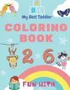 My Best Toddler Coloring Book - Fun with Numbers, Letters, Colors, Animals cover